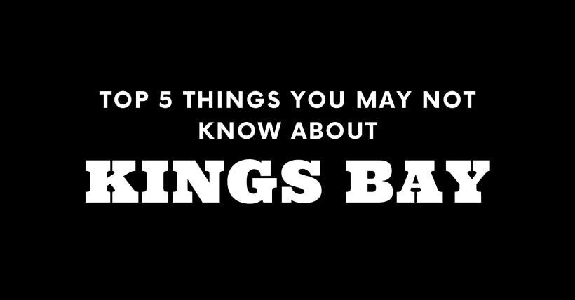 Top 5 Things You May Not Know About Kings Bay